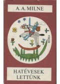 A. A. Milne - Hatévesek lettünk