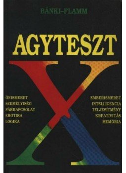 Dr. Bánki M. Csaba, Dr. Flamm Zsuzsa - Agyteszt Dr. Bánki M. Csaba, Dr. Flamm Zsuzsa - Agyteszt, 1995 antikvár könyv