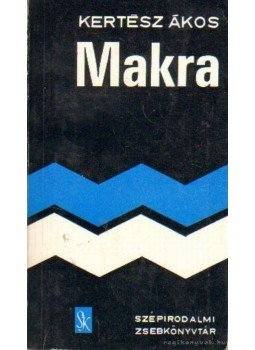 Kertész Ákos - Makra Kertész Ákos - Makra, Budapest 1973 antikvár könyv