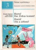 Arató Jánosné,Paulik Gerlinde,Rónaháti Sándorné - Hurra! Der Zirkus kommt! / Hurrá! Jön a cirkusz! 3.