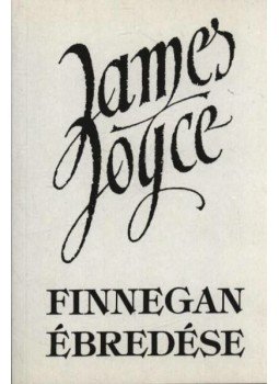 James Joyce - Finnegan ébredése James Joyce - Finnegan ébredése, Budapest 1992 antikvár könyv
