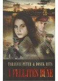 Dosek Rita,Tarjányi Péter - A felejtés bűne