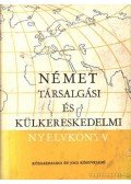 Báder Dezső,Markó Ivánné,Radnai Ferencné,Könings Félix - Német társalgási és külkereskedelmi nyelvkönyv