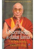 Dalai Láma - Ősi bölcsesség, modern világ