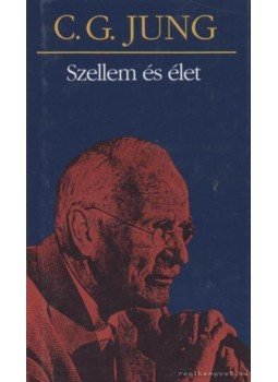 Carl Gustav Jung - Szellem és élet Carl Gustav Jung - Szellem és élet, Budapest 2002 antikvár könyv