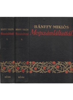 Bánffy Miklós - Megszámláltattál.. I-II. Bánffy Miklós - Megszámláltattál.. I-II., Budapest 1935 antikvár könyv