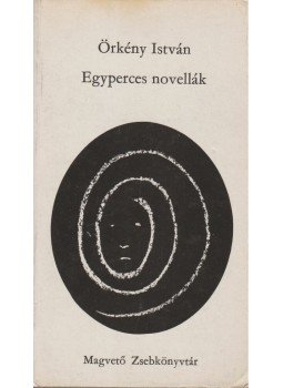 Örkény István - Egyperces novellák Örkény István - Egyperces novellák, Budapest 1978 antikvár könyv