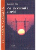 Zombori Béla - Az elektronika alapjai