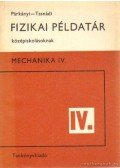 Párkányi László,Tasnádi Péter - Fizikai példatár középiskolásoknak IV.