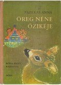 Fazekas Anna - Öreg néne őzikéje