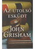 John Grisham - Az utolsó esküdt