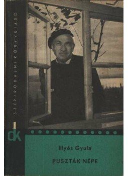 Illyés Gyula - Puszták népe Illyés Gyula - Puszták népe, 1968 antikvár könyv