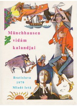 Chmelová, Elena - Münchhausen vidám kalandjai Chmelová, Elena - Münchhausen vidám kalandjai, Pozsony 1975 antikvár könyv