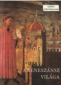 Makkai László - A reneszánsz világa