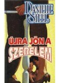 Danielle Steel - Újra jön a szerelem