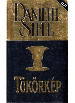 Danielle Steel - Tükörkép Danielle Steel - Tükörkép, Budapest 2002 antikvár könyv