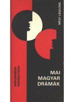Mész Lászlóné - Mai magyar drámák Mész Lászlóné - Mai magyar drámák, Budapest 1983 antikvár könyv