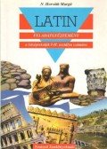 N. HORVÁTH MARGIT - Latin feladatgyűjtemény a középiskolák I-II. osztálya számára