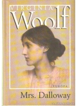 Virginia Woolf - Mrs. Dalloway Virginia Woolf - Mrs. Dalloway, Budapest 2003 antikvár könyv