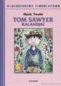 Twain, Mark - Tom Sawyer kalandjai