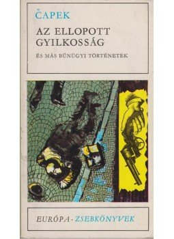 Karel Capek - Az ellopott gyilkosság Karel Capek - Az ellopott gyilkosság, Budapest 1966 antikvár könyv