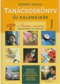 Görög Ibolya - Tanácsoskönyv - Új kalamajkák
