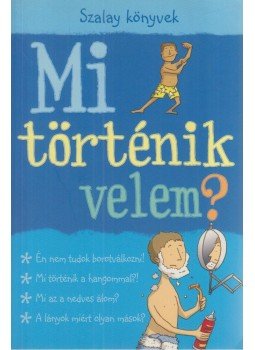 Alex Frith - Mi történik velem? - Fiúknak Alex Frith - Mi történik velem? - Fiúknak, Kisújszállás 2006 antikvár könyv