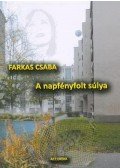 Farkas Csaba - A napfényfolt súlya
