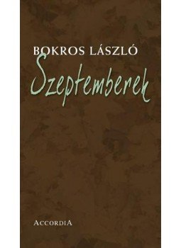 Bokros László - Szeptemberek Bokros László - Szeptemberek, null 2009 antikvár könyv