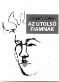 Czigány Zoltán - Az utolsó fiamnak