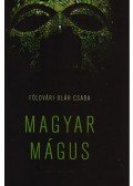 Földvári-Oláh Csaba - Magyar Mágus