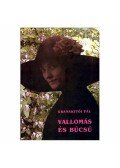 Granasztói Pál - VALLOMÁS ÉS BÚCSÚ - ÜKH 2007.