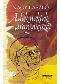 Nagy László - Adok nektek aranyvesszőt