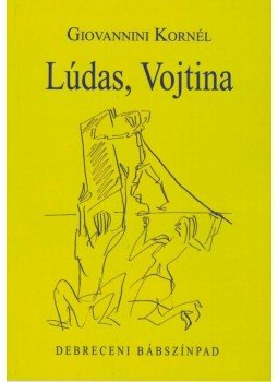 Giovannini Kornél - Lúdas, Vojtna Giovannini Kornél - Lúdas, Vojtna, null 2014 antikvár könyv