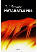 Barker, Pat - Határátlépés
