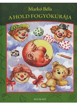 Markó Béla - A hold fogyókúrája Markó Béla - A hold fogyókúrája, null 2008 antikvár könyv