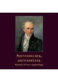 Czibula Katalin; Demeter Júlia (szerk.) - SZENVEDELMEK, SZENVEDÉLYEK - KAZINCZY FERENC MAGÁNVILÁGA