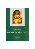 Magyar Zoltán - KALOTASZEGI NÉPMONDÁK