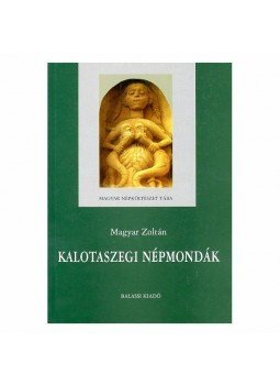Magyar Zoltán - KALOTASZEGI NÉPMONDÁK, null 0 antikvár könyv