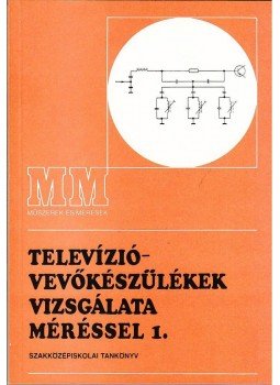  - 37188 TELEVÍZIÓVEVŐKÉSZÜLÉKEK VIZSGÁLATA MÉRÉSSEL 1., null 0 antikvár könyv