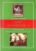 Göncz József, Bognár Béla - Szép Felvidékünk II. - Éljen a haza!