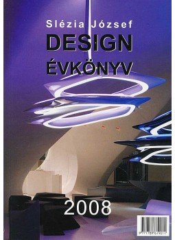 Slézia József - DESIGN ÉVKÖNYV 2008., null 2008 antikvár könyv