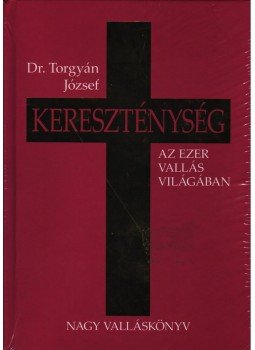 Torgyán József dr. - Kereszténység Torgyán József dr. - Kereszténység, null 2006 antikvár könyv
