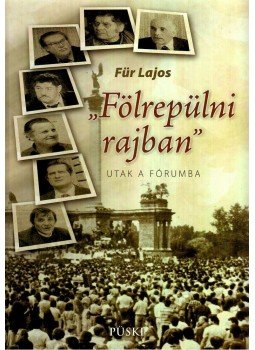 Für Lajos - FÖLREPÜLNI RAJBAN - UTAK A FÓRUMBA Für Lajos - FÖLREPÜLNI RAJBAN - UTAK A FÓRUMBA, null 2007 antikvár könyv