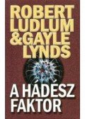 Robert Ludlum,Gayle Lynds - A Hádész-faktor