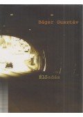 Báger Gusztáv - Élőadás