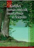 Kulcsár Zsuzsanna - Komplex humán emóciók, összetartozás és felépülés