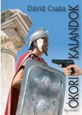 Dávid Csaba - Ókori kalandok