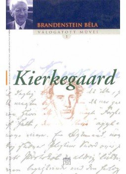 Brandenstein Béla - Kierkegaard Brandenstein Béla - Kierkegaard, null 0 antikvár könyv