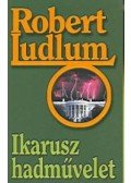 Robert Ludlum - Ikarusz hadművelet